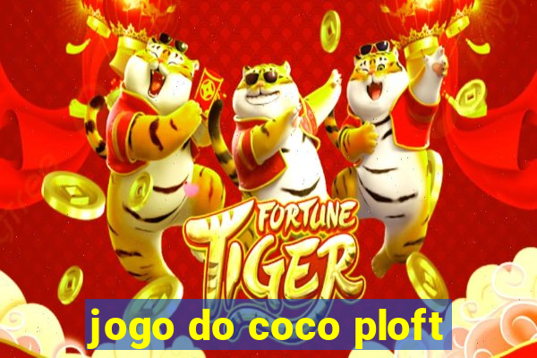 jogo do coco ploft